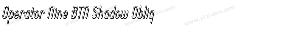 Operator Nine BTN Shadow Oblique字体转换